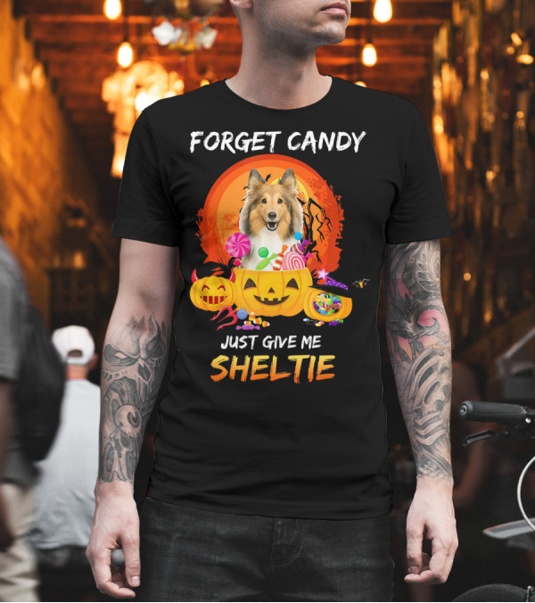 Forget Candy Just Give Me Sheltie Halloween Pumpkins and Candy T-Shirt Forget Candy Just Give Me Sheltie Halloween Pumpkins and Candy T-Shirt