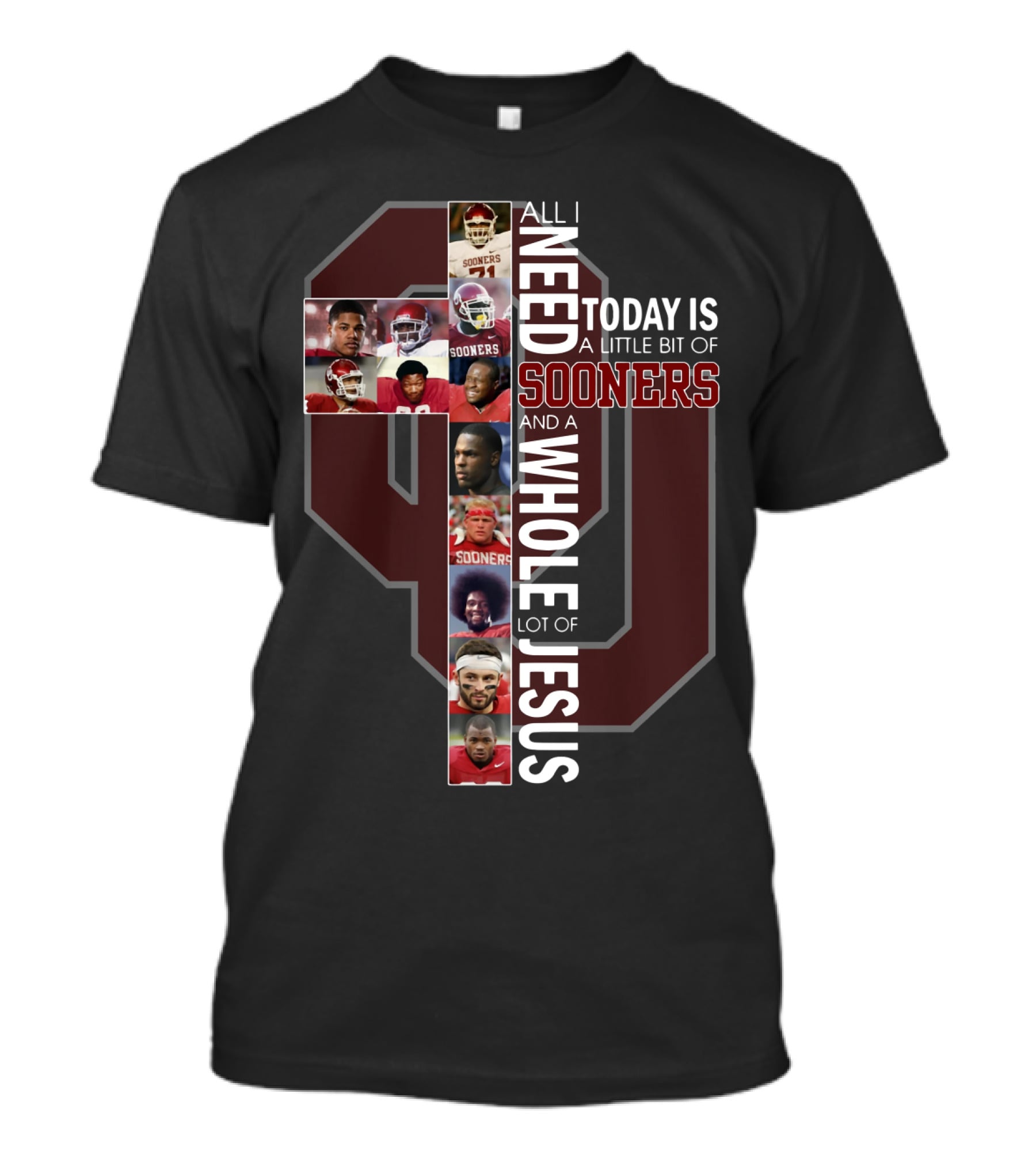 All I Need Today Is A Little Bit Of Sooners And A Whole Lot Of Jesus Oklahoma Football Cross Collage T-Shirt