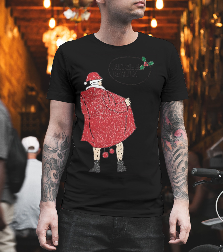 Jingle Balls Naughty Santa Claus Xmas Christmas T-Shirt