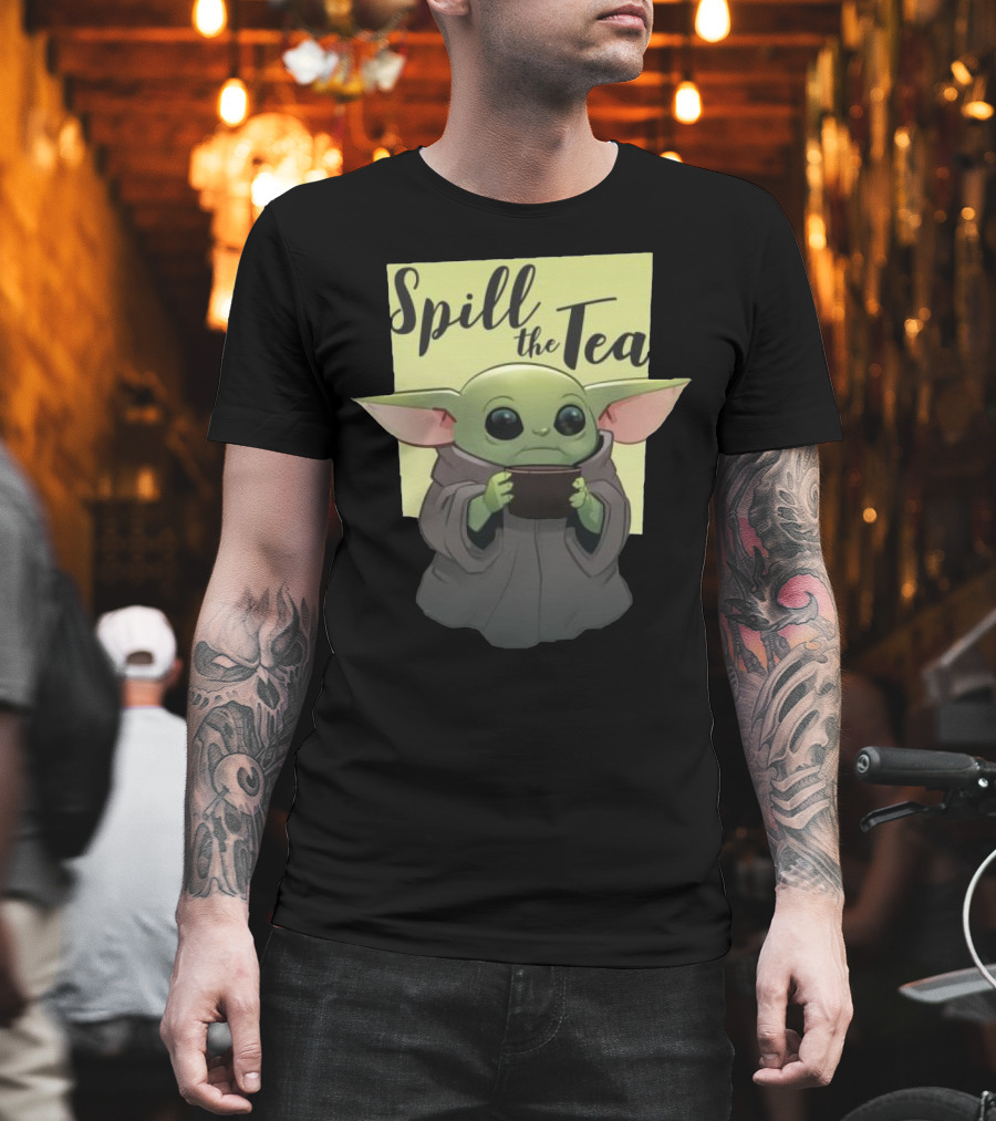 Spill the Tea Baby Yoda T-Shirt