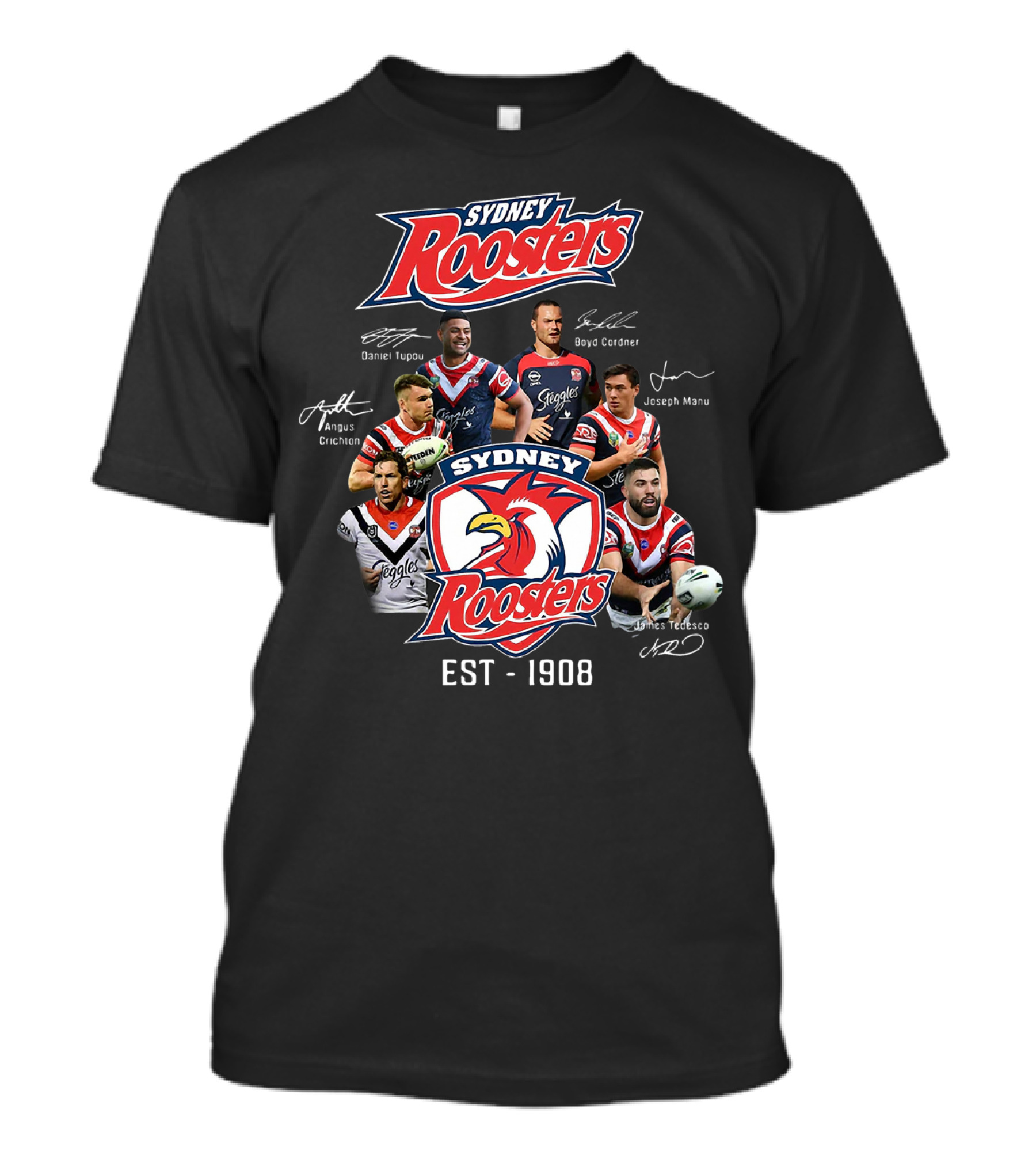 Sydney Roosters Est 1908 Daniel Tupou Boyd Cordner Angus Crichton Joseph Manu James Tedesco T-Shirt