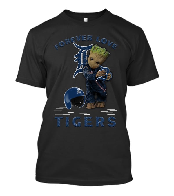 Forever Love Detroit Tigers Groot MLB Fans T-Shirt