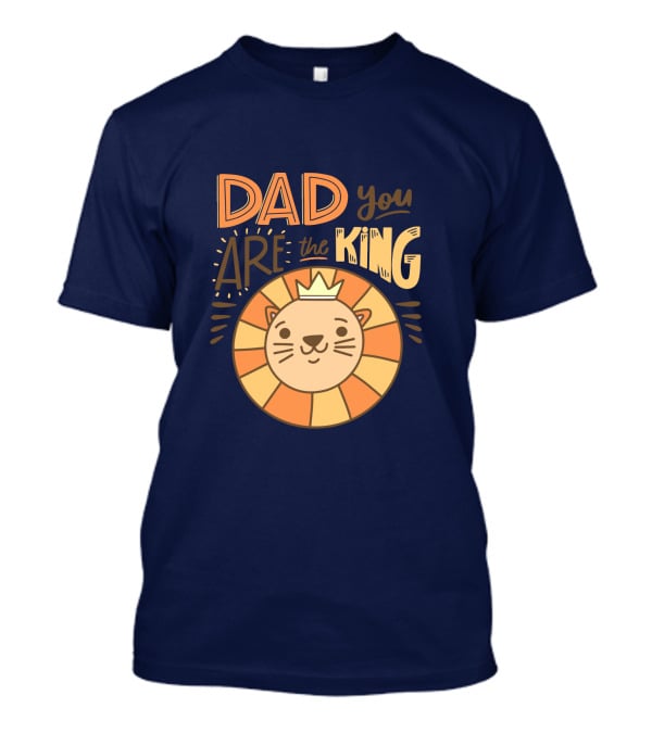 Dad You Are The King Lion With Crown T-Shirt