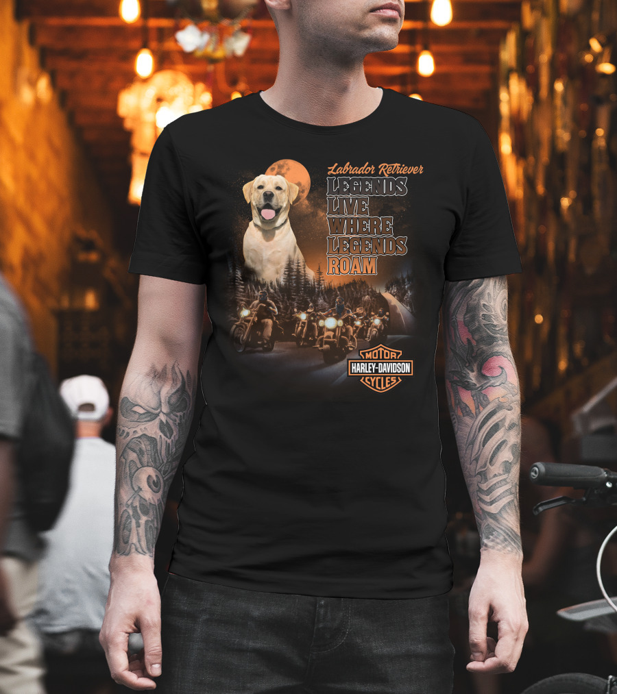 Labrador Retriever Legends Live Where Legends Roam Harley Davidson Motor Cycles T-Shirt