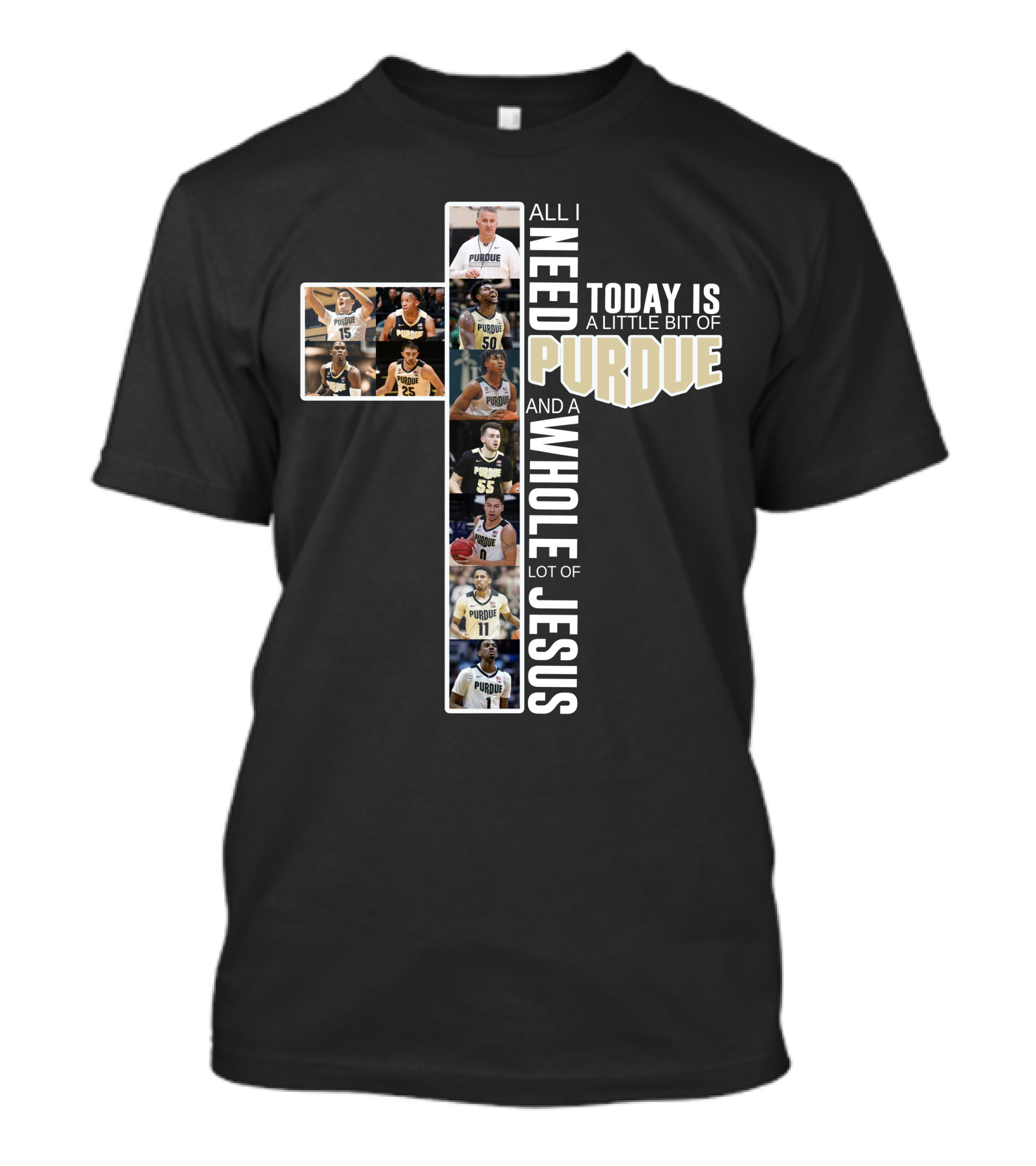 All I Need Today Is Purdue Basketball And Jesus T-Shirt