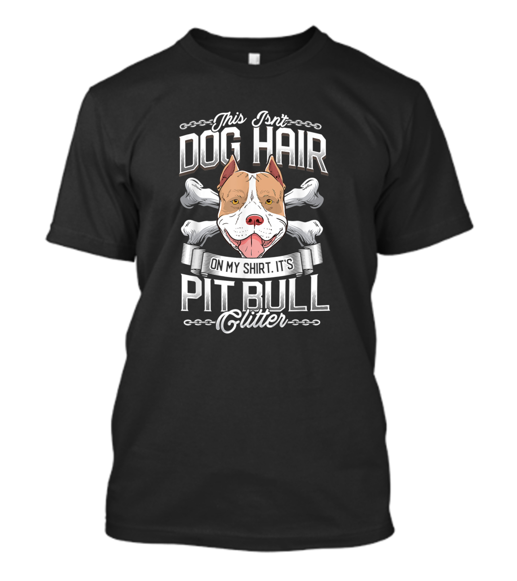This Isn't Dog Hair On My Shirt It's Pit Bull Glitter Pitbull Lovers T-Shirt