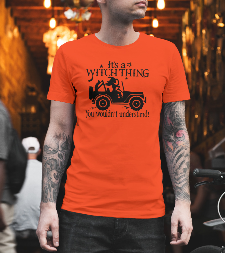 It's A Witch Thing You Wouldn't Understand Jeep Halloween T-Shirt
