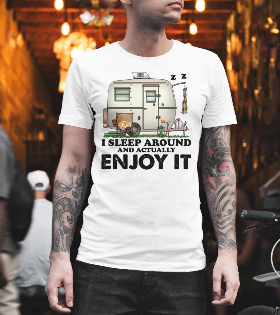 I Sleep Around And Actually Enjoy It Funny Camping Relaxing Camper Scene T-Shirt