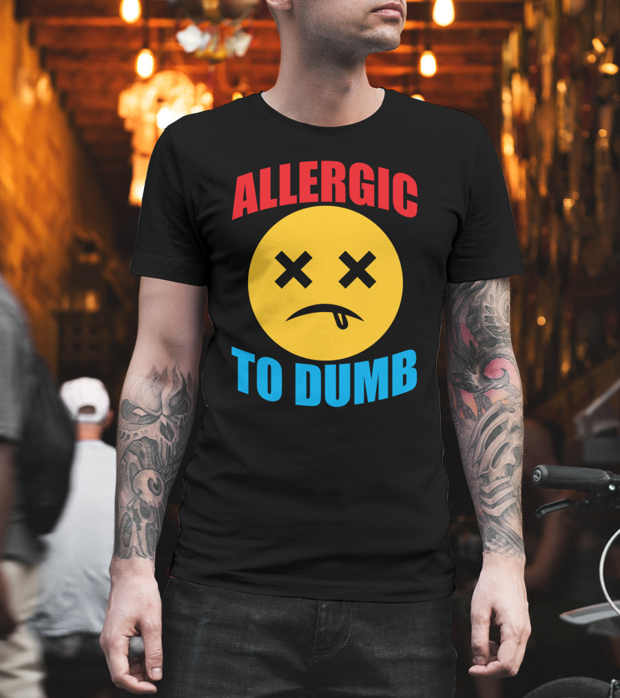 Allergic To Dumb Funny Sarcasm Tattooed Girls with Yellow Emoticon Face and Crossed Eyes T-Shirt