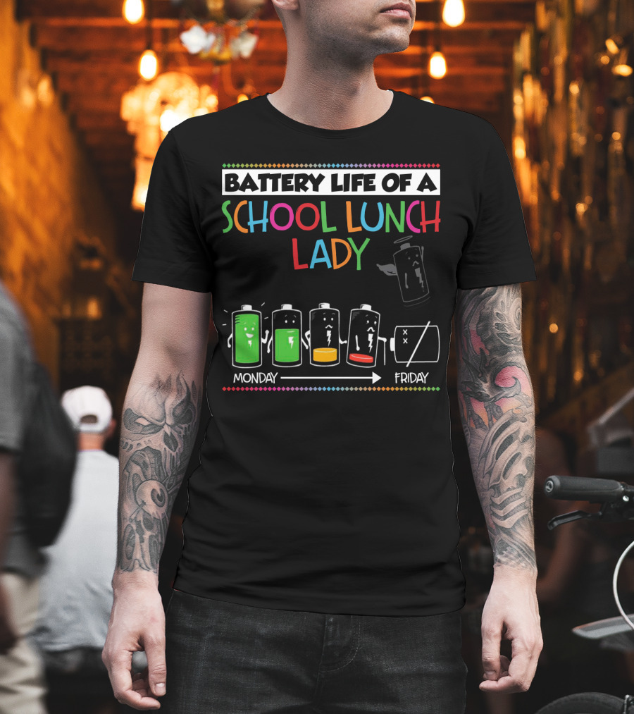 Battery Life Of A School Lunch Lady From Monday To Friday Featuring Depleting Battery Levels T-Shirt
