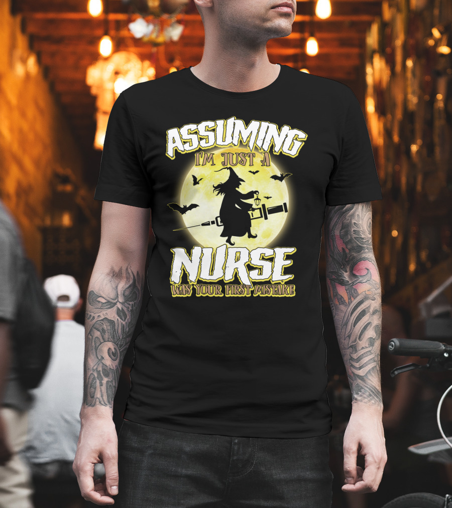 Assuming I'm Just a Nurse Was Your First Mistake Funny Halloween Nurse Witch Bats Moon T-Shirt
