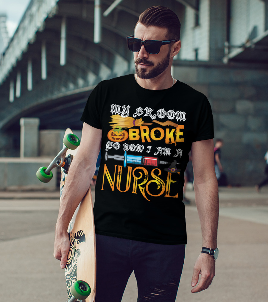My Broom Broke So Now I Am A Nurse Funny Halloween Saying Pumpkin Syringe Hat T-Shirt