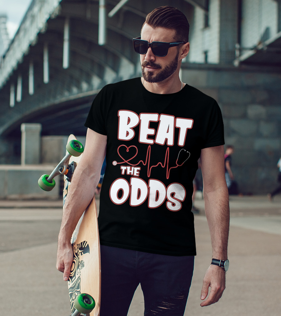 Beat The Odds Funny Nurse Sarcasm Stethoscope Heartbeat T-Shirt