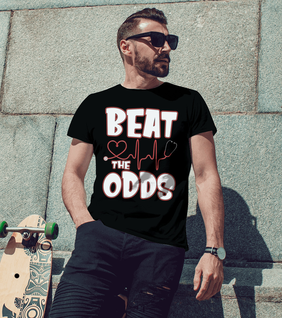 Beat The Odds Funny Nurse Sarcasm Stethoscope Heartbeat T-Shirt