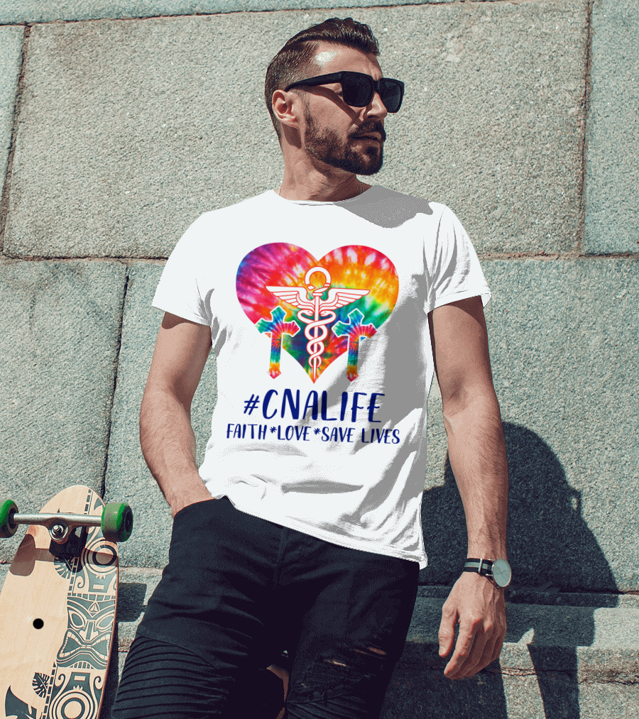 CNA Life Tie-Dye Heart Faith Love Save Lives T-Shirt