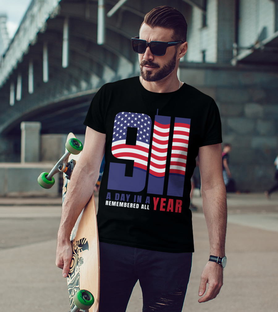 9/11 A Day In A Year Remembered All Year T-Shirt