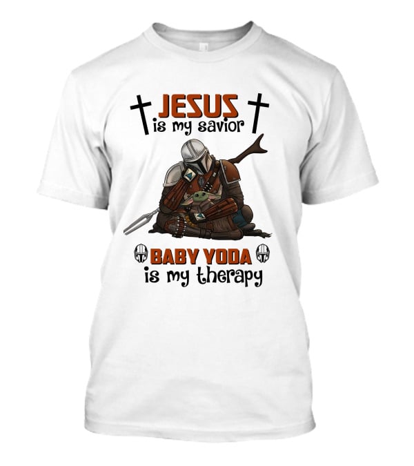 Jesus Is My Savior Baby Yoda Is My Therapy T-Shirt