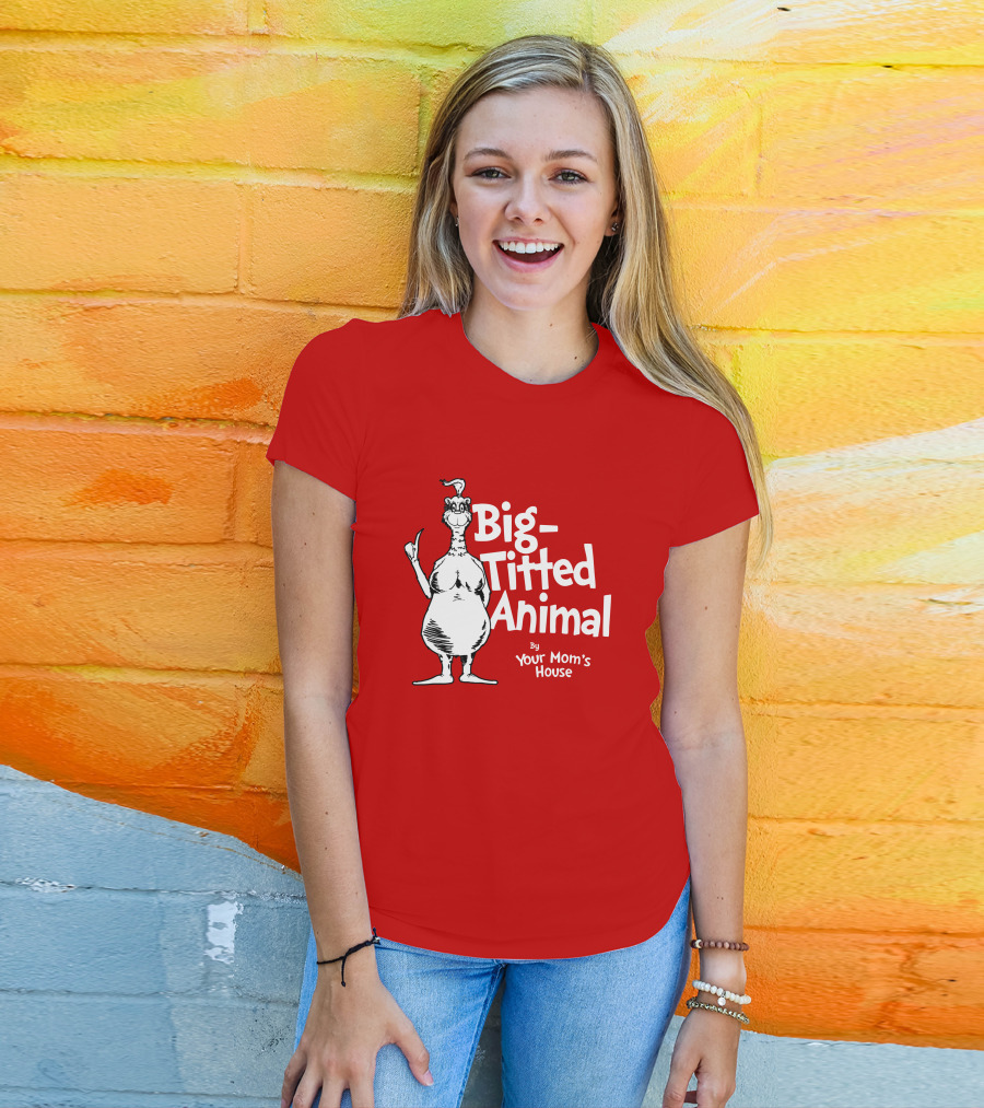 Big-Titted Animal By Your Mom's House YMH Merch T-Shirt