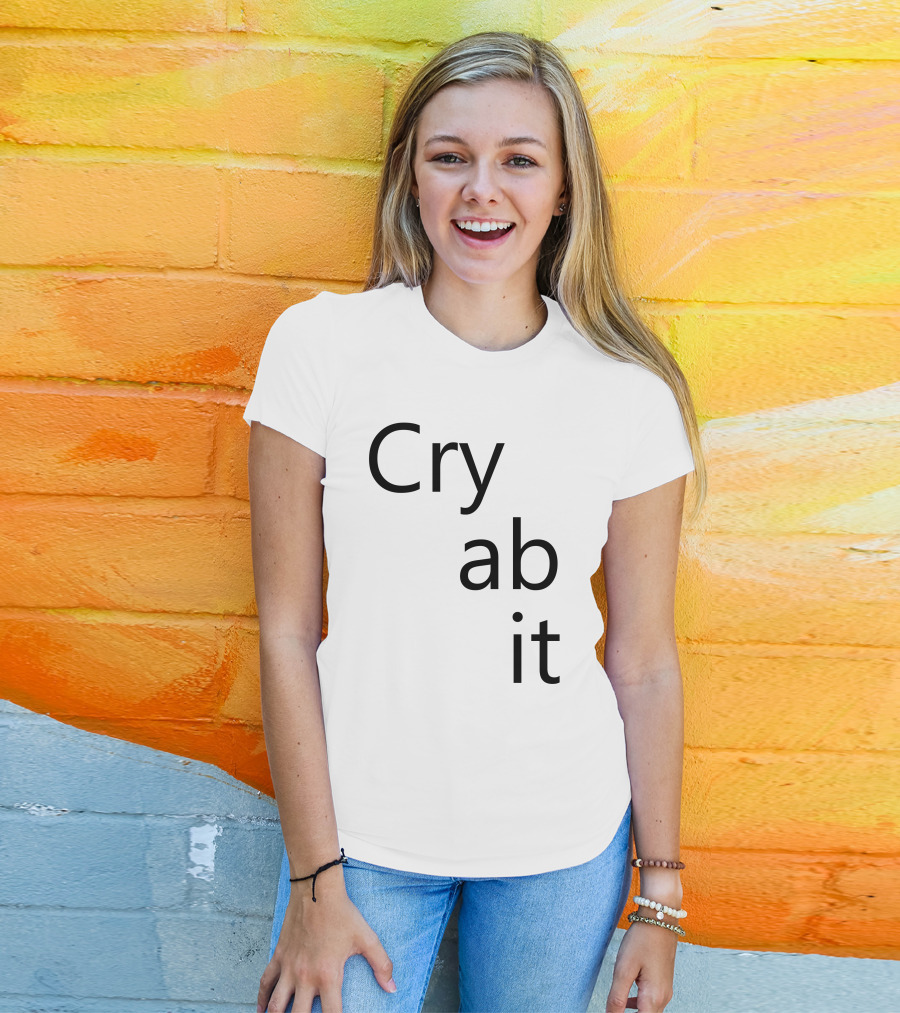 Cry Ab It Nathan T-Shirt