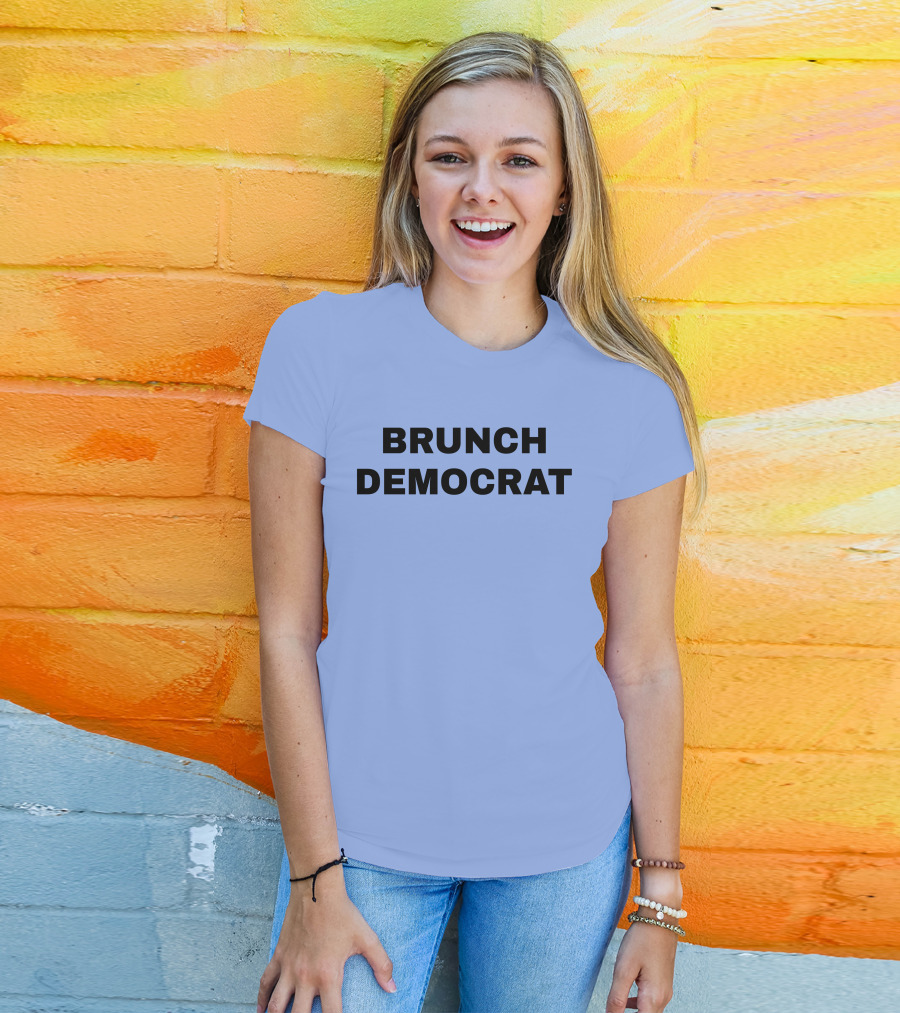 BRUNCH DEMOCRAT Merchandise Thee Brunch Democrat T-Shirt