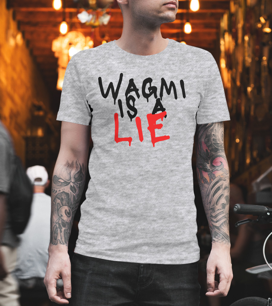 Wagmi Is A Lie Ha14asa Merchandise Wagmi Lie T-Shirt