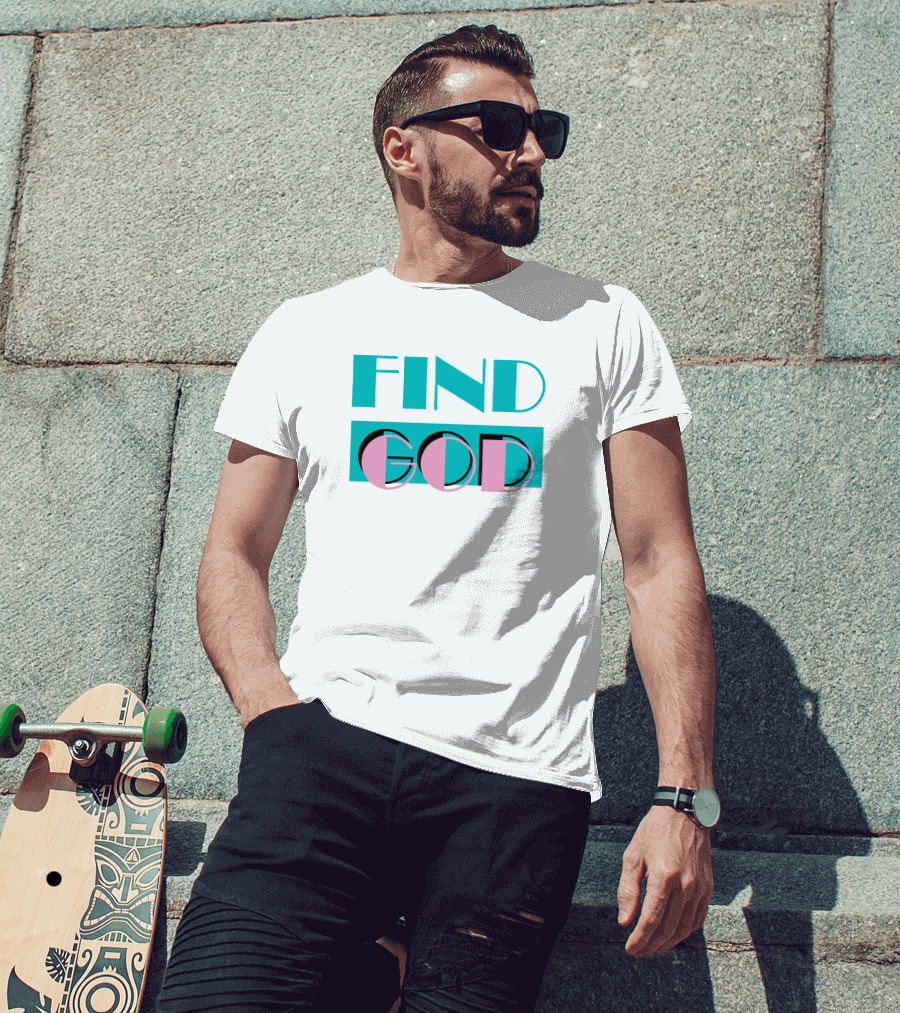 Find God Bold Text Shitheadsteve Merch T-Shirt