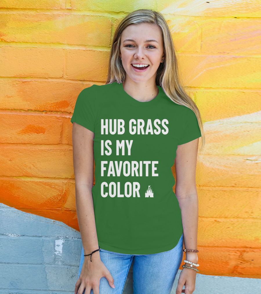 Hub Grass Is My Favorite Color Castle T-Shirt