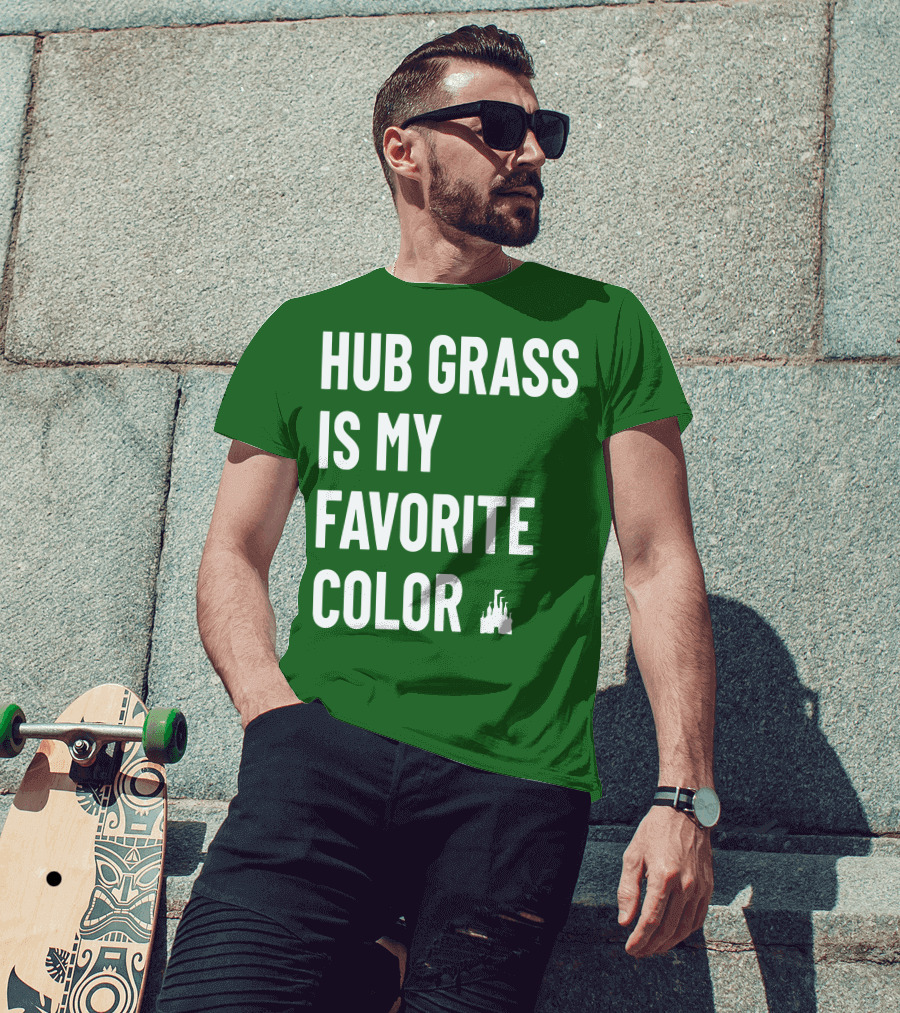Hub Grass Is My Favorite Color Castle T-Shirt