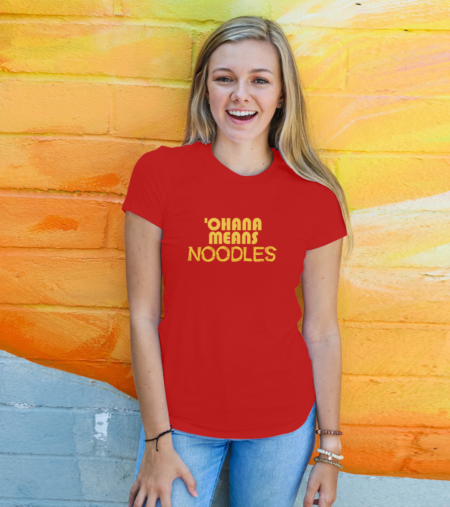The Carousel Of Products 'Ohana Means Noodles' Text T-Shirt