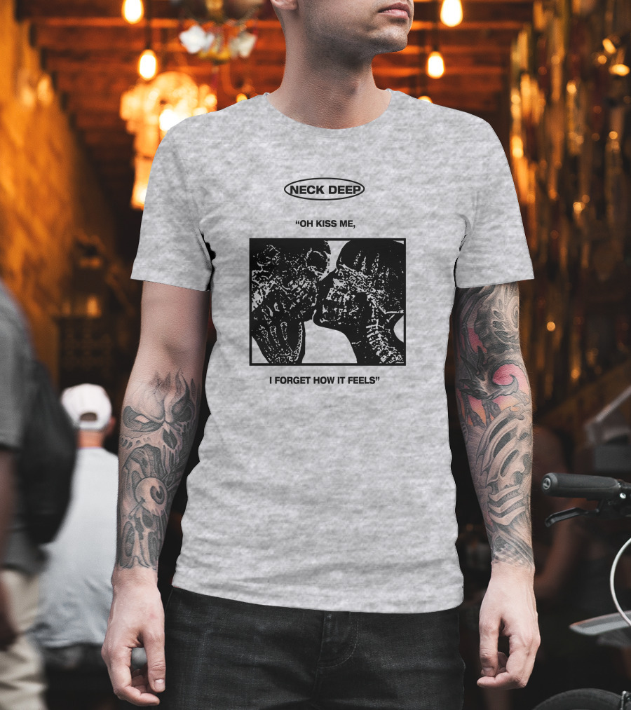 Neck Deep Oh Kiss Me I Forget How It Feels T-Shirt