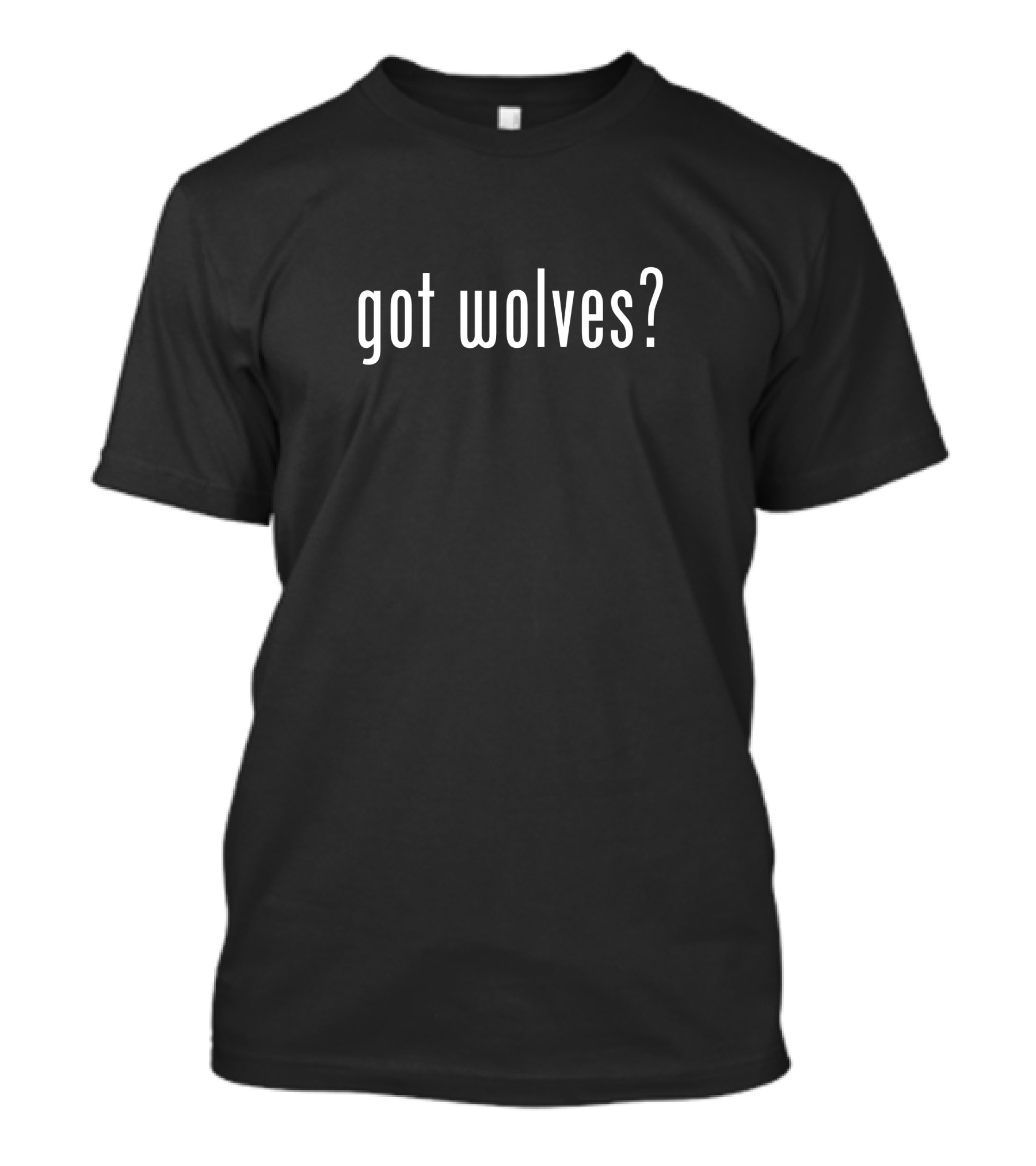 Got Wolves Stand For Wolves T-Shirt