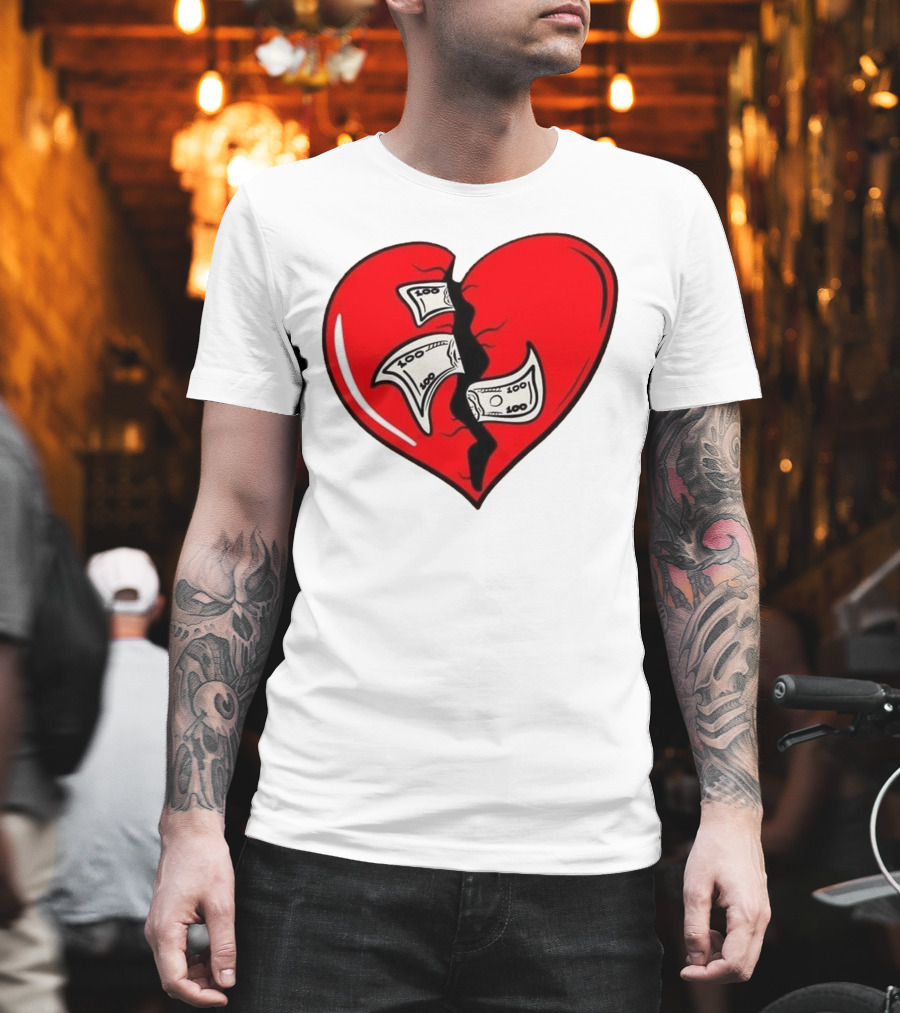 Baws Heart Broken With Money Inside T-Shirt