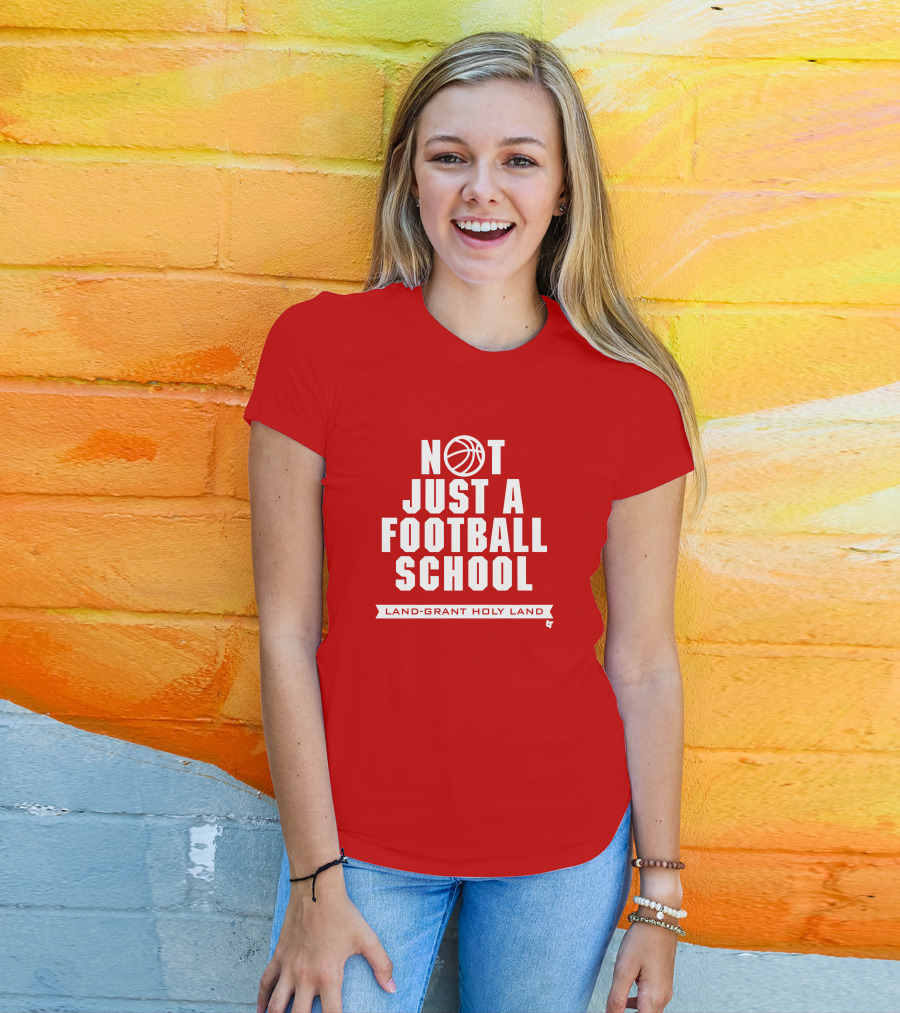 Not Just A Football School Land-Grant Holy Land T-Shirt