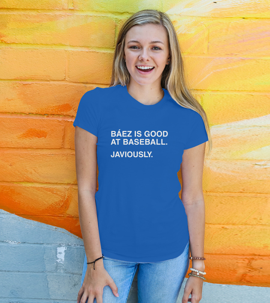 Báez Is Good At Baseball Javiously T-Shirt