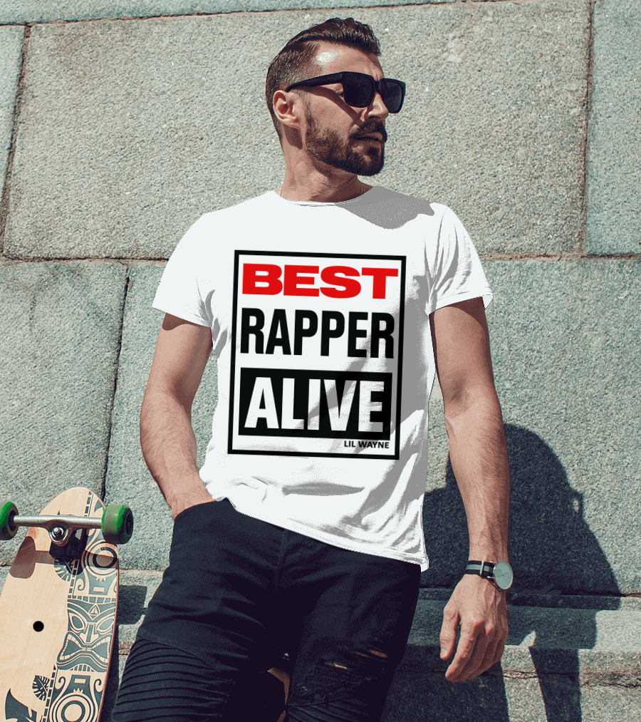 Lil Wayne Best Rapper Alive T-Shirt