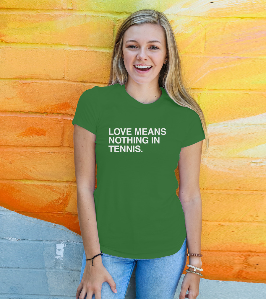 Obviousshirts Love Means Nothing In Tennis Green T-Shirt