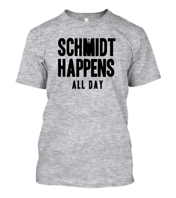 Schmidt Happens All Day Suit Tie T-Shirt