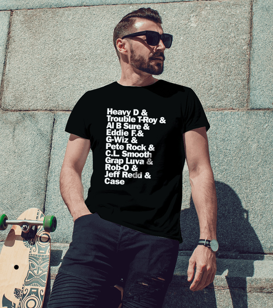 Heavy D And Trouble T-Roy And Al B Sure And Eddie F And G-Wiz And Pete Rock And C.L. Smooth And Grap Luva And Rob-O And Jeff Redd And Case T-Shirt
