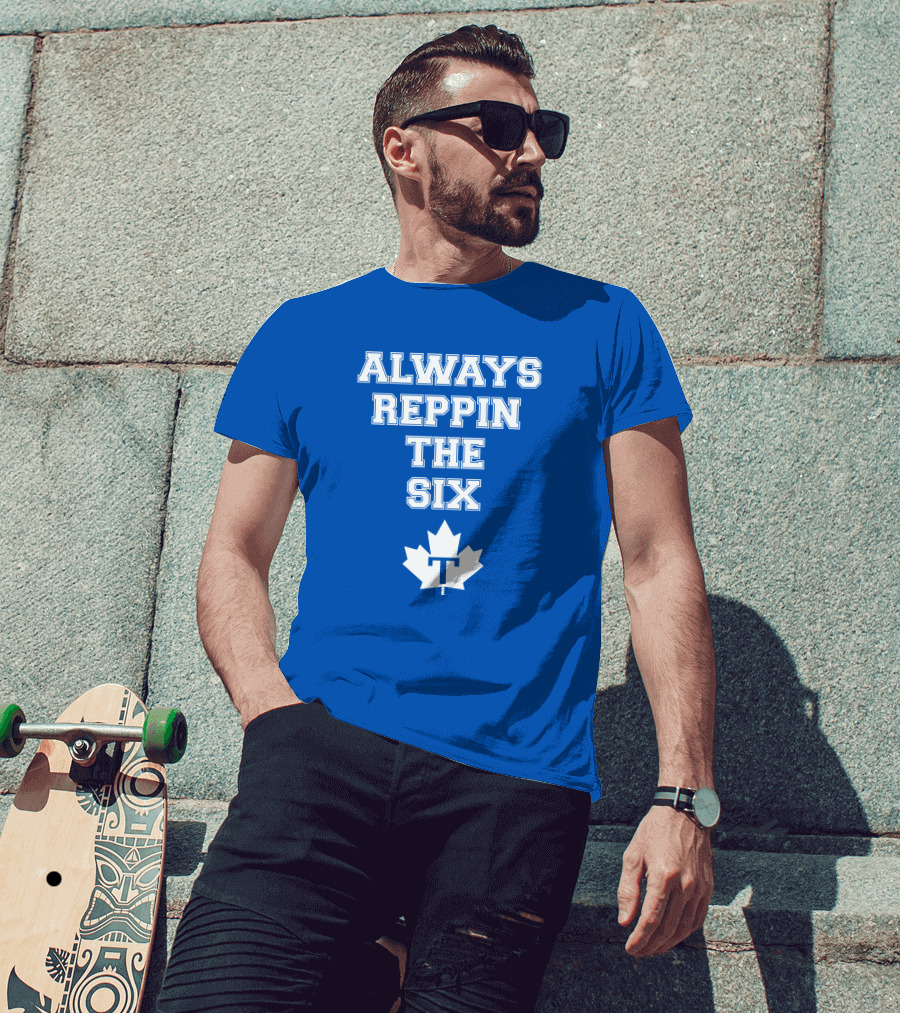 Always Reppin The Six Maple Leafs T T-Shirt