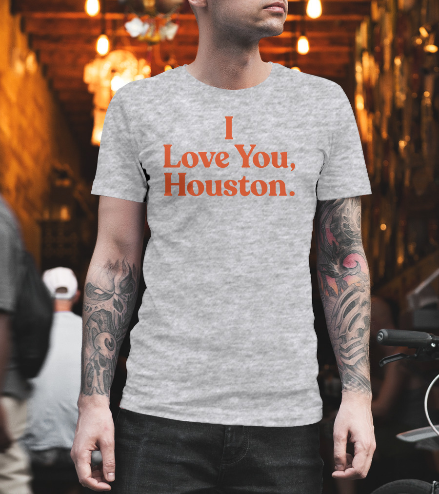 Apollohou Store Merch I Love You Houston T-Shirt
