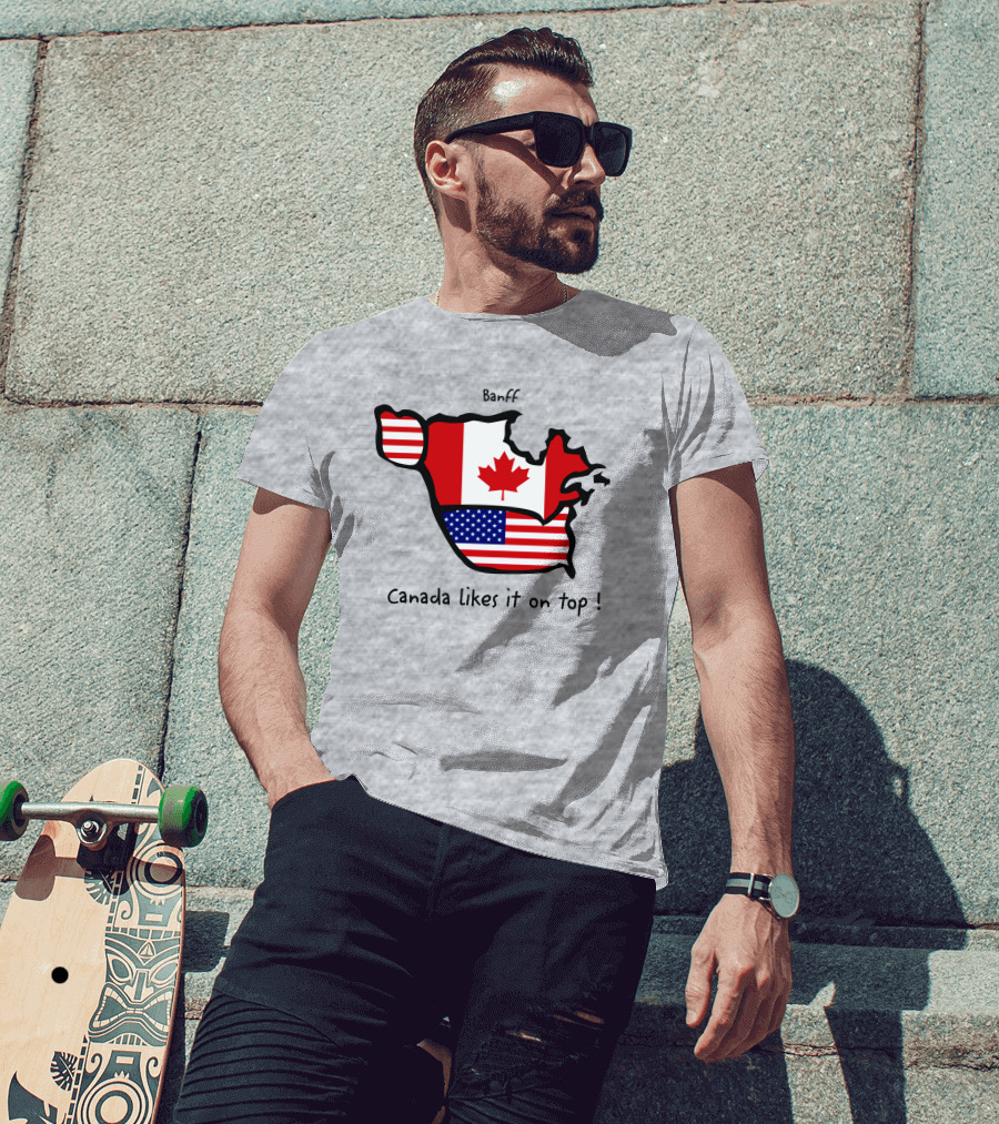 Banff Canada Likes It On Top North America Map With Flags T-Shirt