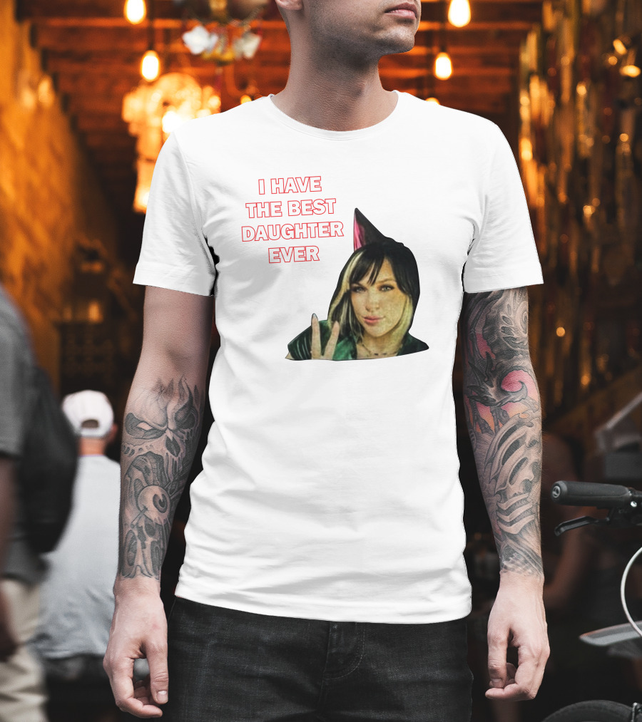 I Have The Best Daughter Ever She's Really Neat She Has A Cute Dog T-Shirt