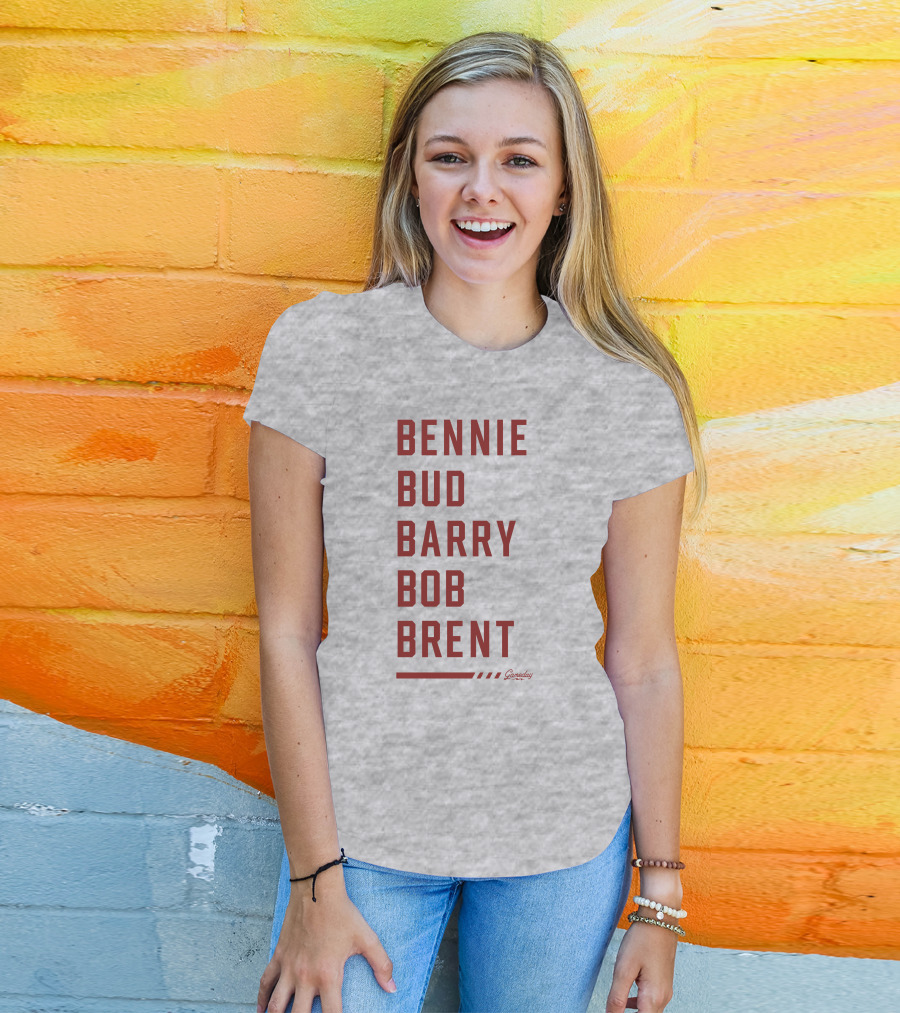 Bennie Bud Barry Bob Brent Gameday T-Shirt