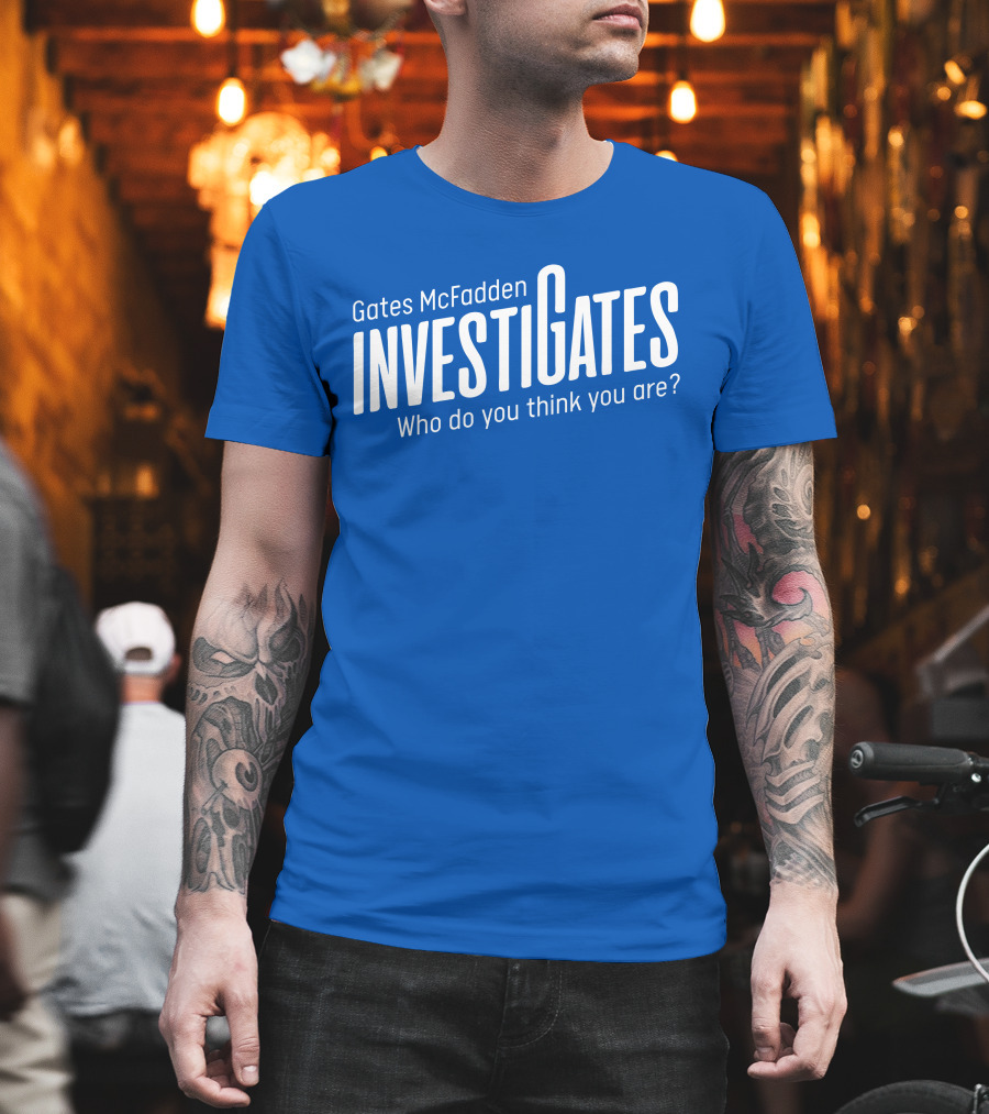 Gates McFadden Investigates Who Do You Think You Are T-Shirt