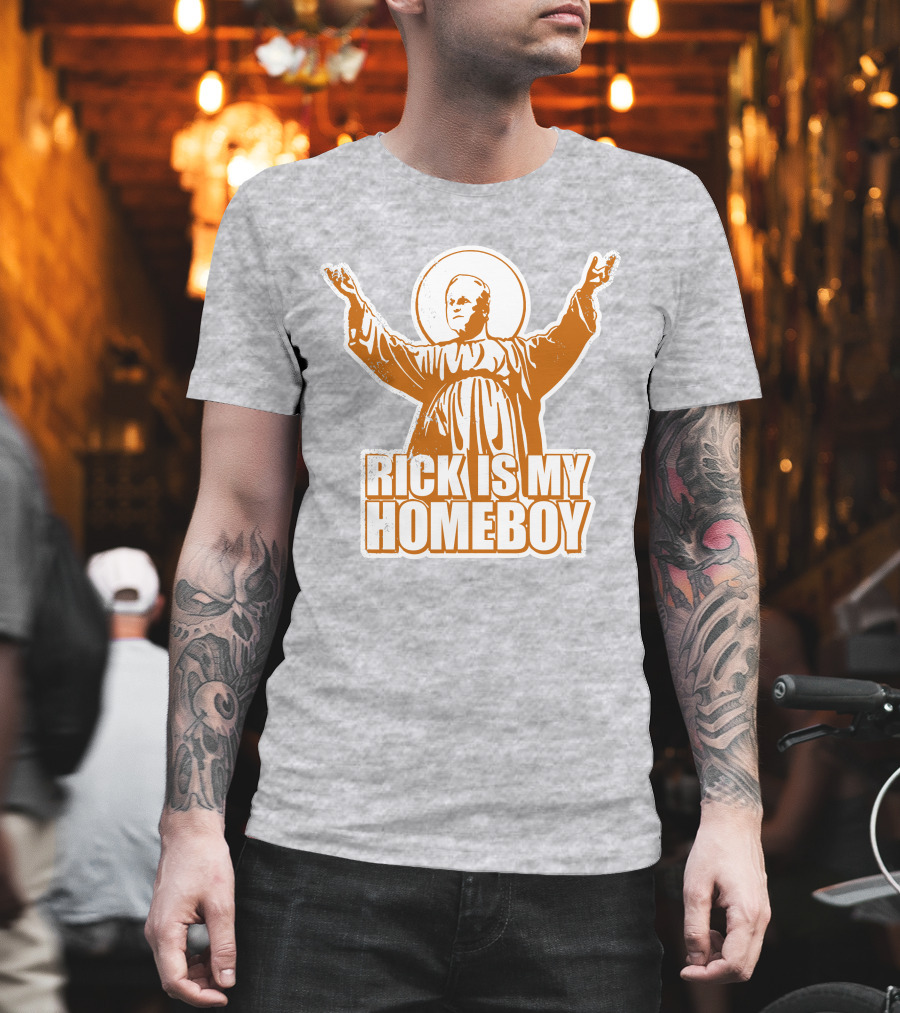Rick Is My Homeboy Austin Vols Saint T-Shirt