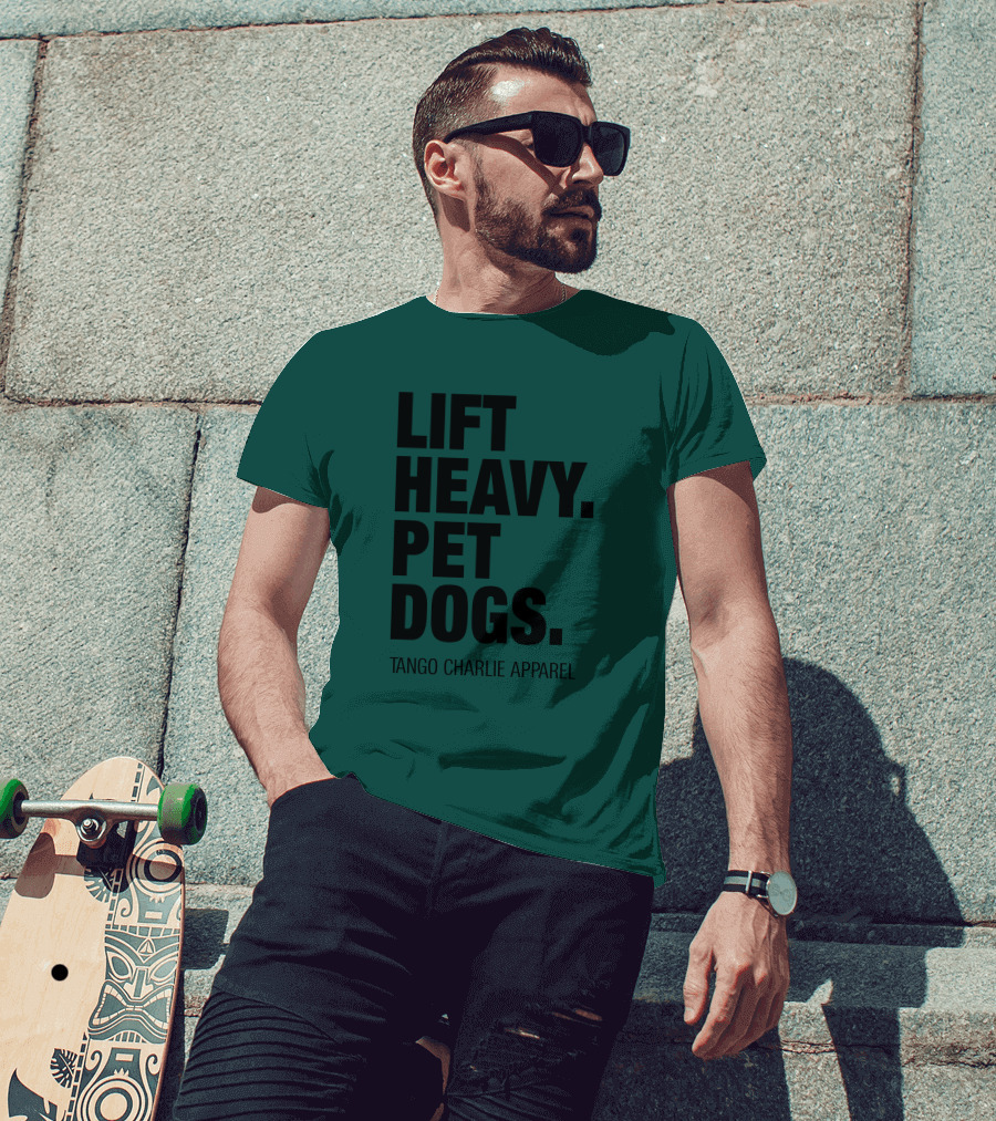 Lift Heavy Pet Dogs Tango Charlie T-Shirt