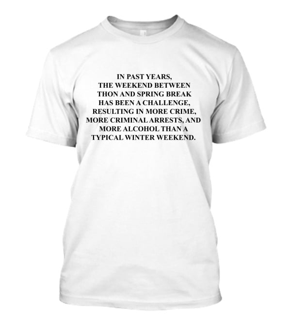 The Weekend Between THON And Spring Break Challenges At Penn State T-Shirt