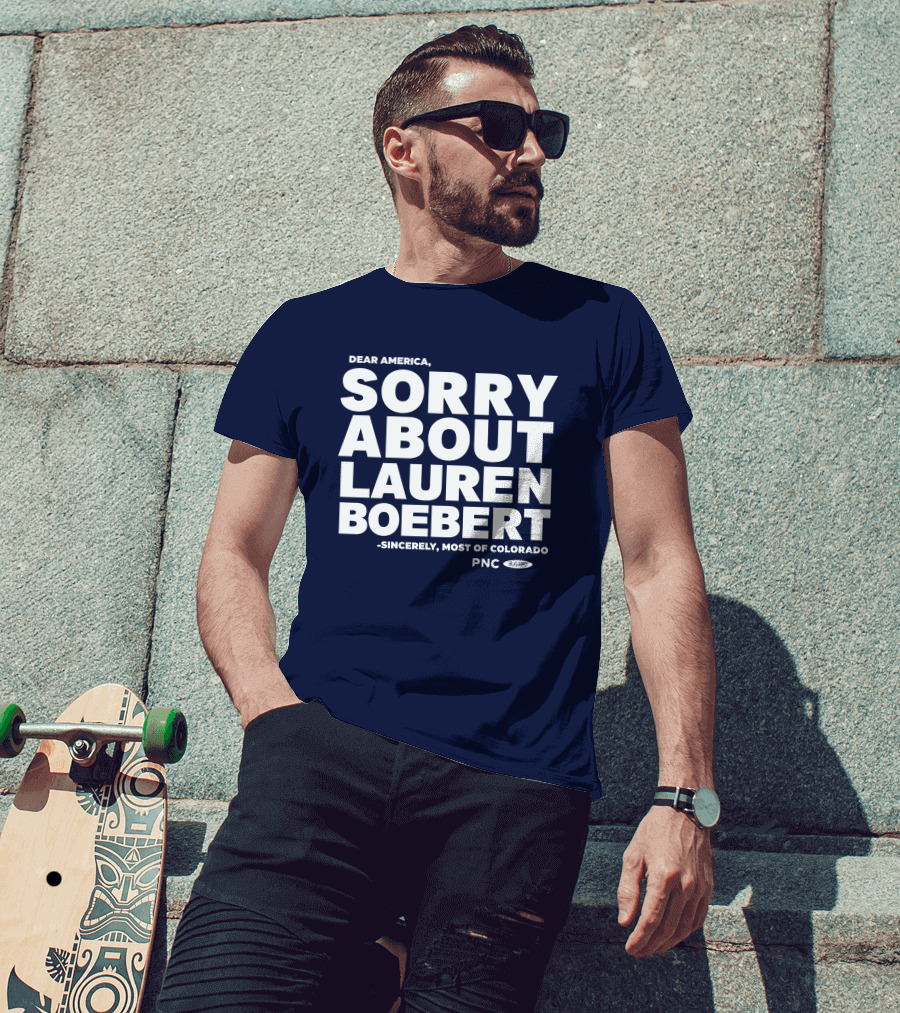 Dear America Sorry About Lauren Boebert Sincerely Most Of Colorado PNC Bug Pro T-Shirt