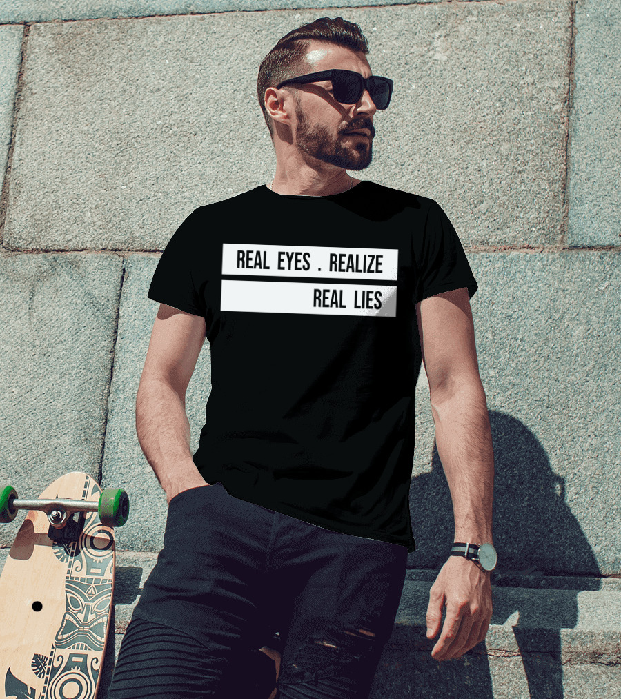 Real Eyes Realize Real Lies Jay-Z Daily H4shops Merch T-Shirt