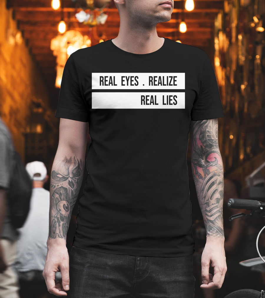 Real Eyes Realize Real Lies Jay-Z Daily H4shops Merch T-Shirt